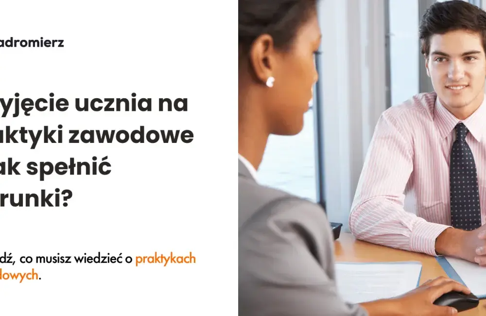 Jak zatrudnić praktykanta ucznia: uniknij najczęstszych błędów