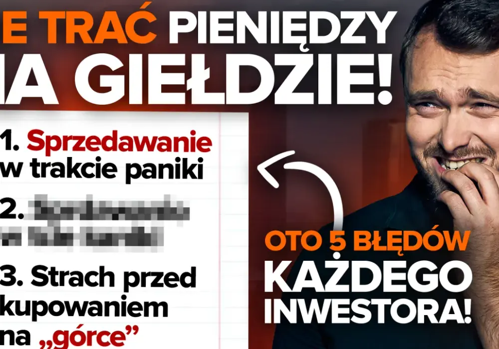 Jak kupować na giełdzie i unikać najczęstszych błędów inwestycyjnych