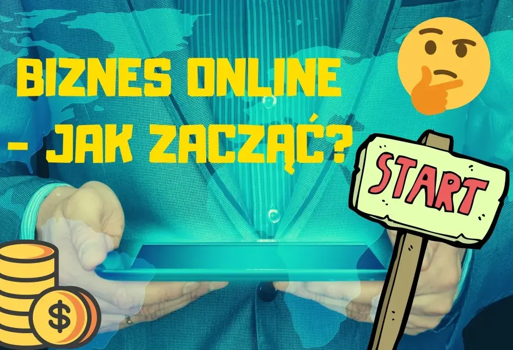 Biznes online jak zacząć: uniknij najczęstszych błędów i zyskaj sukces
