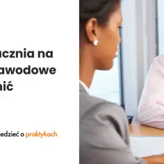 Jak zatrudnić praktykanta ucznia: uniknij najczęstszych błędów