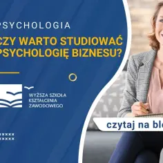 Czy warto studiować psychologię biznesu? Odkryj jej prawdziwą wartość